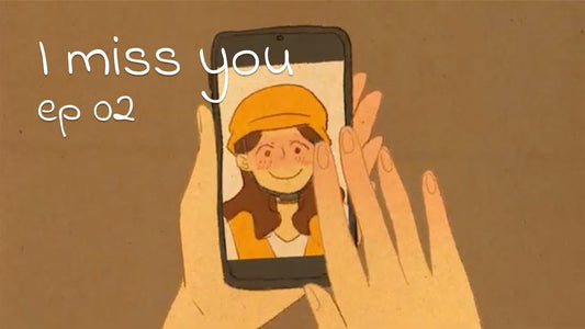 I miss you (Long Distance Relationship)