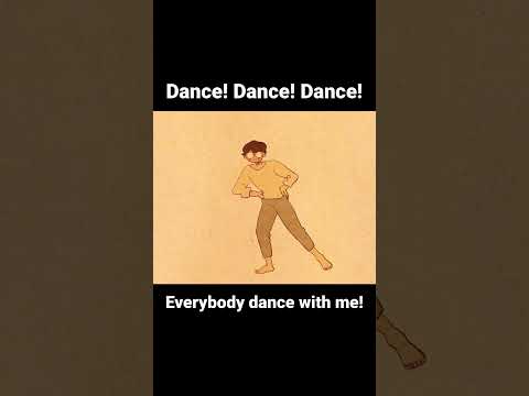 Dance, dance, dance, everybody dance with me